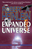 Robert Heinlein’s Expanded Universe: Volume Two - Robert A. Heinlein