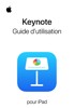Guide d’utilisation de Keynote pour l’iPad - Apple Inc.