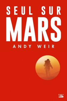 Seul sur Mars - Andy Weir