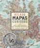 Atlas de mapas curiosos - Martin Vargic