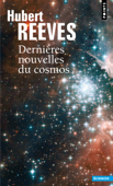 Dernières Nouvelles du cosmos. Tome 1 et 2 - Hubert Reeves