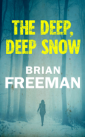 Brian Freeman - The Deep, Deep Snow artwork