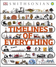 Timelines of Everything - DK by  DK PDF Download