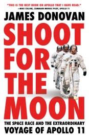 Shoot for the Moon - James Donovan