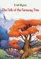 Enid Blyton - The Folk of the Faraway Tree artwork