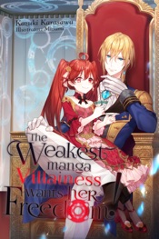 The Weakest Manga Villainess Wants Her Freedom