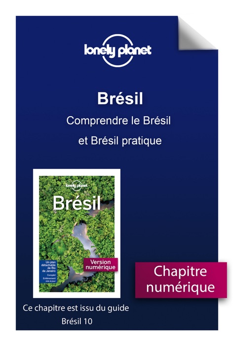 Brésil - Comprendre le Brésil et Brésil pratique