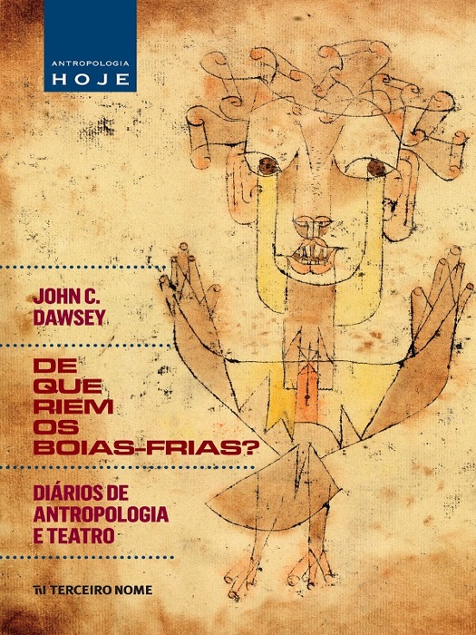 De que riem os bóias-frias? Diários de antropologia e teatro