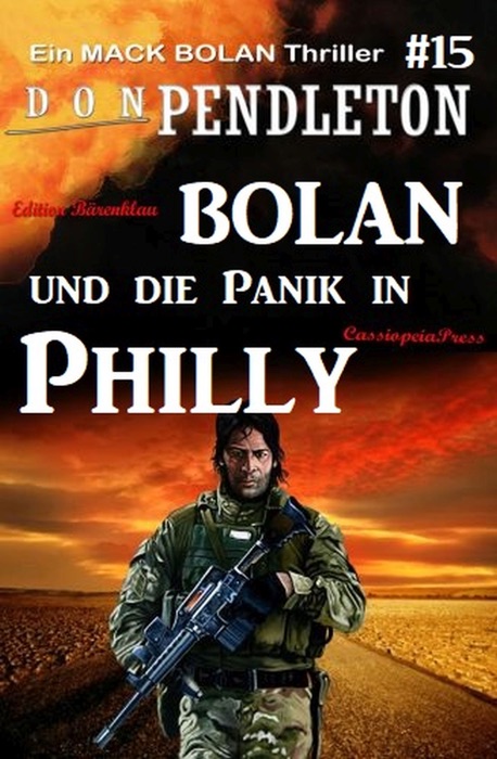 Bolan und die Panik in Philly: Ein Mack Bolan Thriller #15