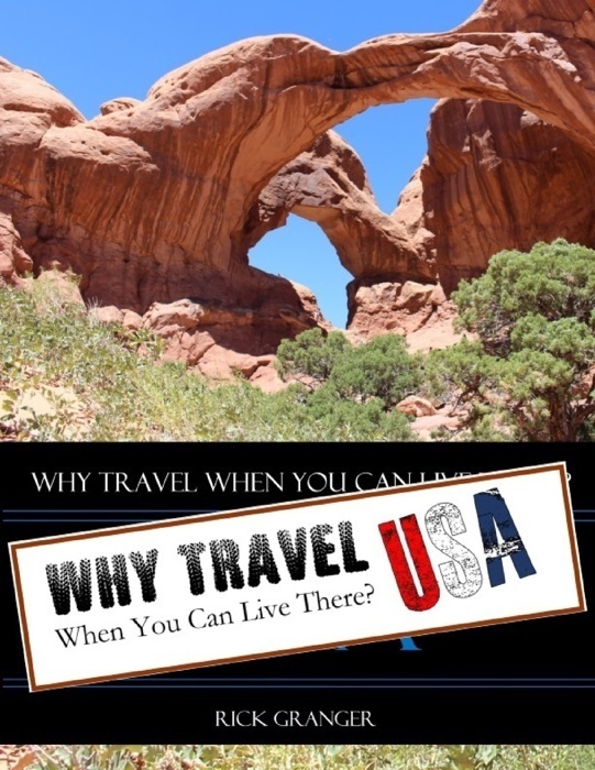 Why Travel When You Can Live There? USA