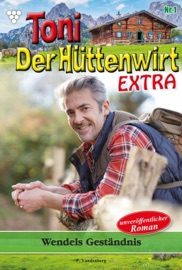 Toni der Hüttenwirt Extra 1 – Heimatroman
