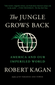 The Jungle Grows Back - Robert Kagan