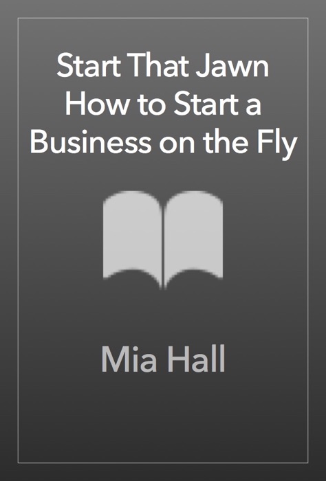 Start That Jawn How to Start a Business on the Fly