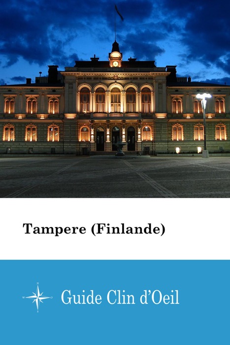 Tampere (Finlande) - Guide Clin d'Oeil