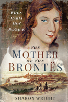 Sharon Wright - The Mother of the Brontës artwork