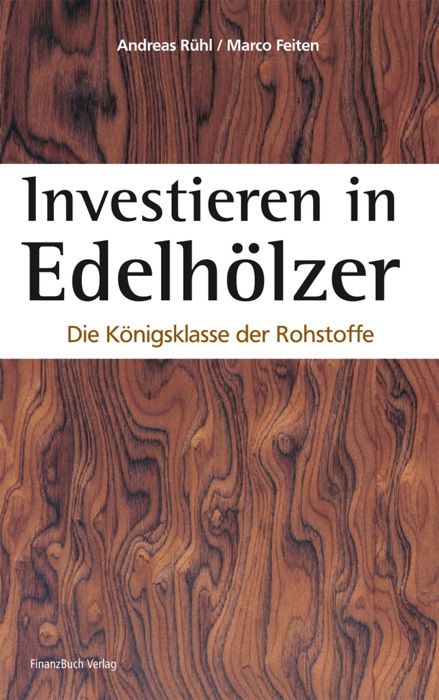 Investieren in Edelhölzer