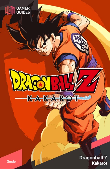 Dragon Ball Z Kakarot Official Game Walkthrough - Editor's Choice