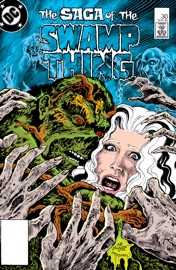 The Saga of the Swamp Thing (1982-) #30 - Alan Moore & Stephen R. Bissette by  Alan Moore & Stephen R. Bissette PDF Download