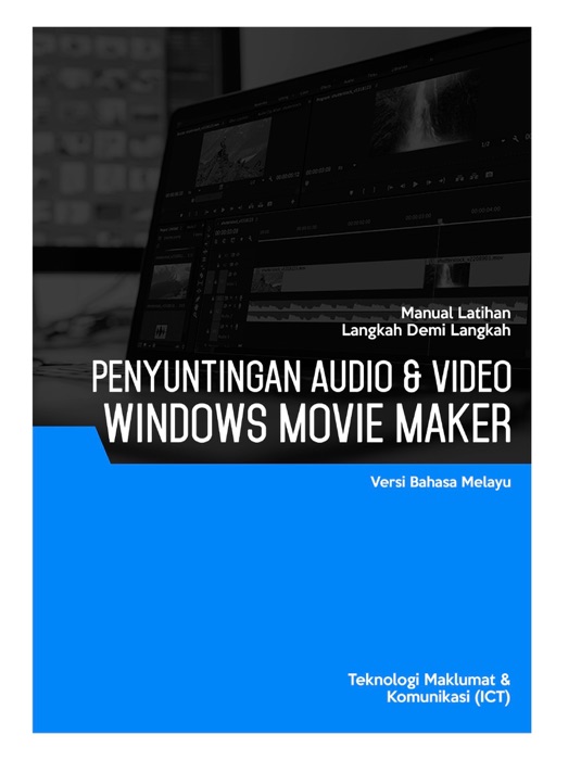 Penyuntingan Audio & Video (Windows Movie Maker)