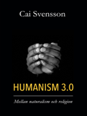 Humanism 3.0 - Cai Svensson