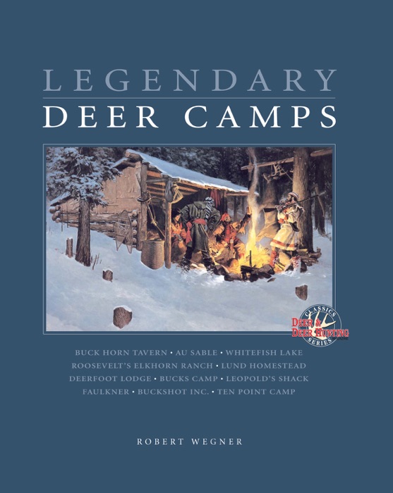 Legendary Deer Camps