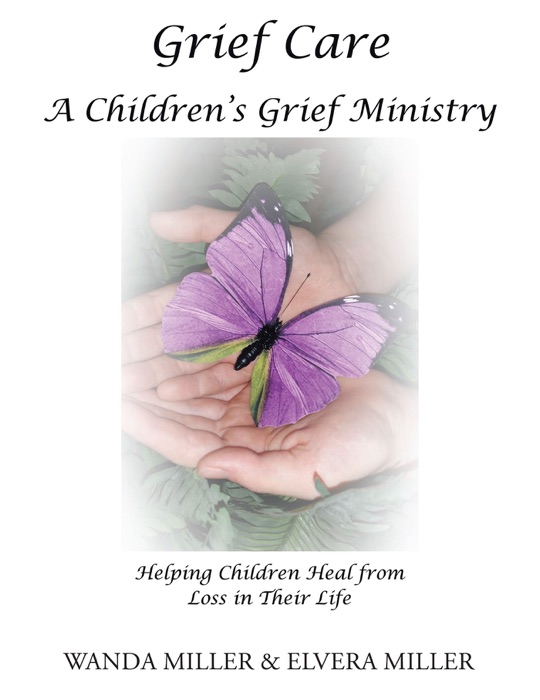 Grief Care A Children's Grief Ministry