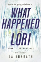 JA Konrath - What Happened To Lori Book 2 artwork