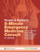 Rosen & Barkin’s 5-Minute Emergency Medicine Consult - Jeffrey J. Schaider, Stephen R. Hayden, Richard E. Wolfe, Roger Barkin, Adam Z. Barkin & Philip Shayne