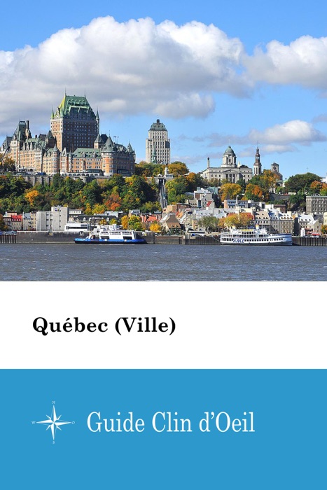 Québec (Ville)  - Guide Clin d'Oeil