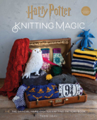 Harry Potter: Knitting Magic - Tanis Gray
