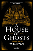 W. C. Ryan - A House of Ghosts artwork