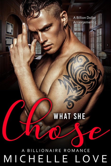 What She Chose: A Billionaire Romance