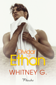 Olvidar a Ethan - Whitney G.