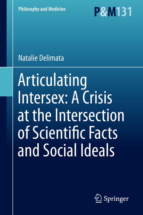 Articulating Intersex: A Crisis at the Intersection of Scientific Facts and Social Ideals