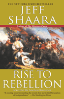 Jeff Shaara - Rise to Rebellion artwork