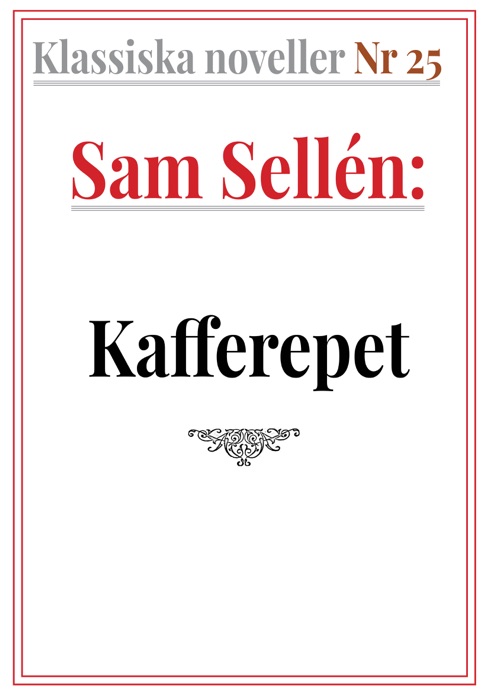 Klassiska noveller 25. – Kafferepet. En historia om skvaller