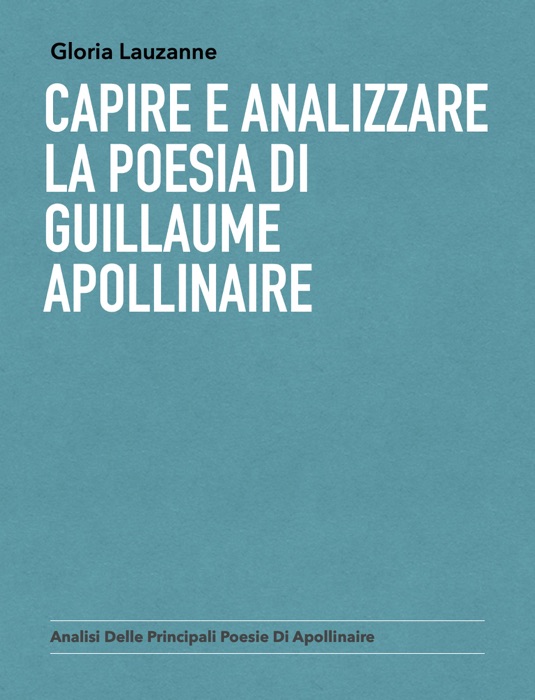 Capire e analizzare la poesia di Guillaume  Apollinaire