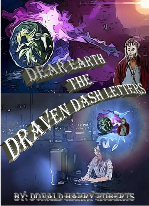 Dear Earth The Draven Dash Letters Volume One