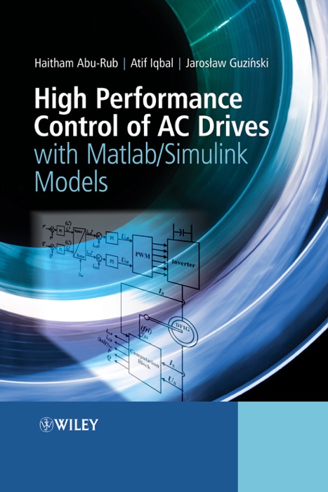 High Performance Control of AC Drives with Matlab / Simulink Models