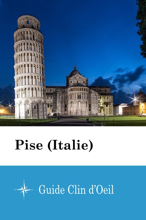 Pise (Italie) - Guide Clin d'Oeil