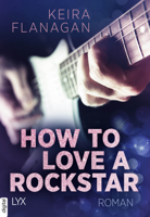 Keira Flanagan - How to Love a Rockstar artwork