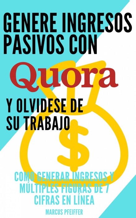 Genere ingresos pasivos con quora