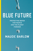 Blue Future - Maude Barlow