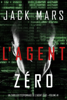 L'Agent Zéro (Un Thriller d’Espionnage de L'Agent Zéro —Volume #1) - Jack Mars