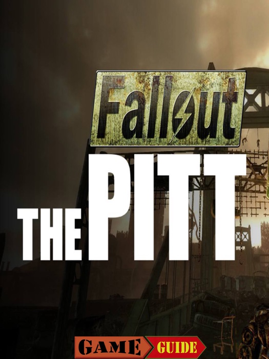 Fallout 3 The Pitt Game Guide