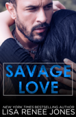 Savage Love - Lisa Renee Jones