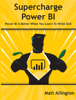 Supercharge Power BI - Matt Allington