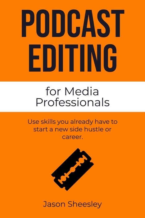 Podcast Editing for Media Professionals