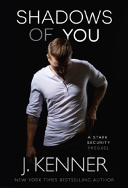 Shadows of You - J. Kenner by  J. Kenner PDF Download