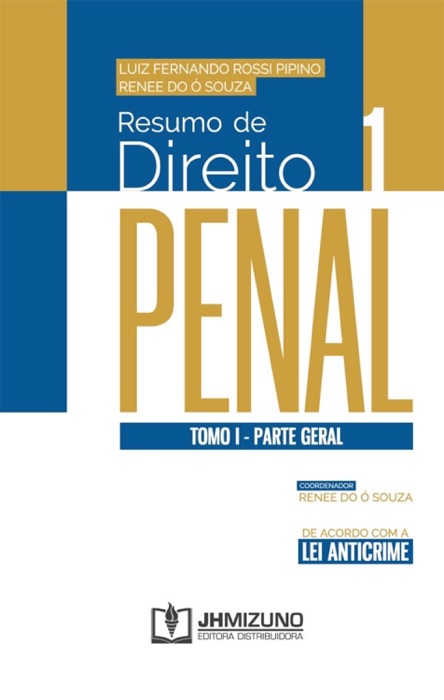 Resumo de Direito Penal: Tomo I - Parte Geral